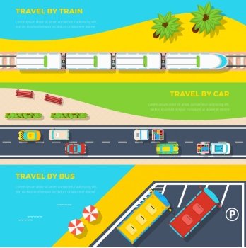 Ways To Travel Banners. Top view horizontal banners of three ways to travel by train car and bus flat vector illustration
