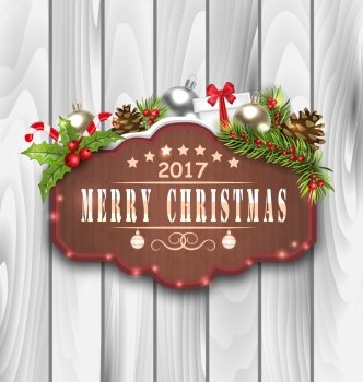 Illustration Wooden Placard and Christmas Decoration (Fir Branches, Gift Box, Balls, Pinecones, Berries), Happy 2017 New Year - Vector