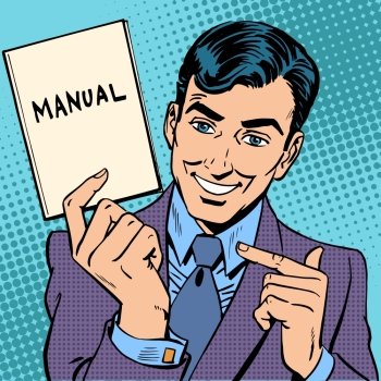 man manual. The man is a businessman with a manual in hand. Retro style pop art