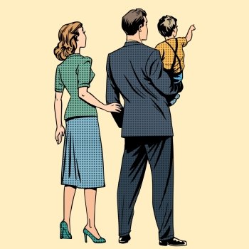 Family dad mom son baby boy back. Family dad mom son baby boy back. Man and woman in retro pop art style