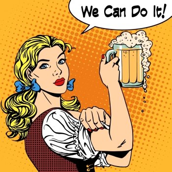 girl waitress with beer says we can do it. Girl waitress with beer says we can do it. Oktoberfest beer festival brewery restaurant holiday party. Womens business strong gender feminism. Retro style pop art. Woman in traditional Bavarian clothes
