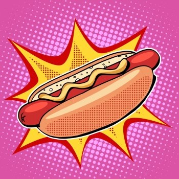 Hot dog fast food vector pop art retro style. Restaurants and street food. Sausage in the bun with mustard. Healthy and unhealthy food. Menu comic style. Hot dog fast food vector pop art style