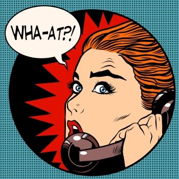 what a woman speaks on the phone pop art retro style. Question. Unexpected news, gossips. Communication and technology