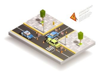 Car Accident Street Composition. Crash road accident isometric composition with two broken cars after collision with traffic cones and signs vector illustration