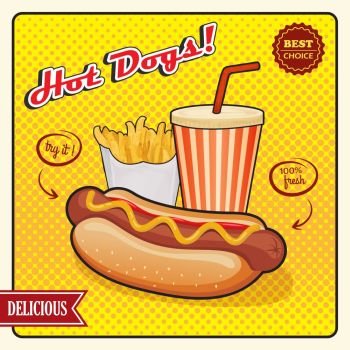 Hot Dogs Comic Style Poster. Hot dogs comic style poster including drink and fries potato on yellow pop art background vector illustration