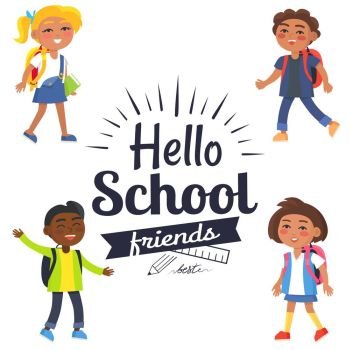 Hello School Friends Sticker with Pupils Vector. Hello school friends black-and-white sticker with inscription surrounded by colorful kids. Vector illustration of plastic ruler and graphite pencil logo