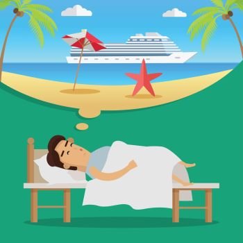 Man Thinking About Beach Vacation. Young man in bed sleeping and dreaming about holidays and cruise tour. Summer beach vacation concept. Big cruise ship in sea. Summer travel. Vector illustration in flat design.