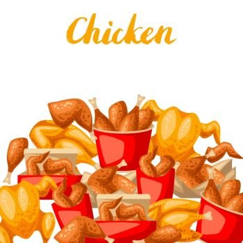 Fast food fried chicken meat.. Fast food fried chicken meat. Background with legs, wings and basket.