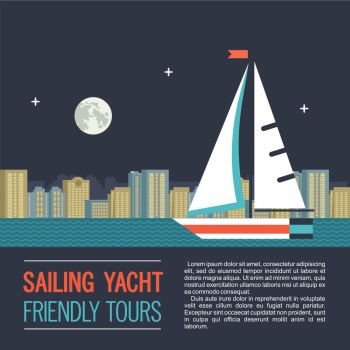 Boat trips. Vector illustration with place for text. Sailing yacht on the background of night city landscape.