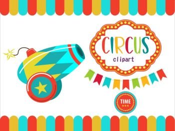 Circus. The circus poster, invitation, flyer. Vector illustration. Circus performance. Colorful circus cannon.