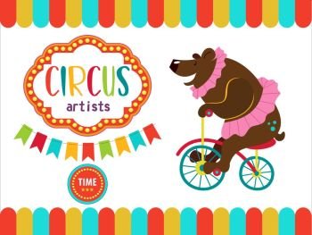 Circus. The circus poster, invitation, flyer. Vector illustration. Circus performance. Trained bear riding a Bicycle.