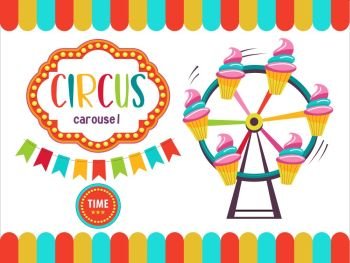 Circus. The circus poster, invitation, flyer. Vector illustration. Circus performance. Amusement park. Carousel of cakes.
