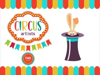 Circus. The circus poster, invitation,  flyer. Vector illustration. Circus performance. The magic and tricks. Rabbit in the hat.