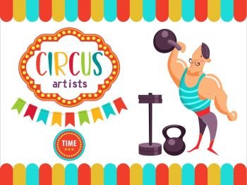 Circus. The circus poster, invitation, flyer. Vector illustration. Circus performance. The strong man demonstrates strength and muscles.