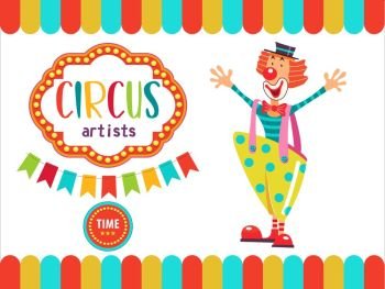 Circus. The circus poster, invitation, flyer. Vector illustration. Circus performance. Happy clown invites you to the circus.