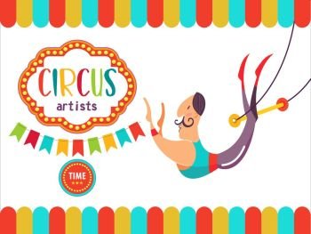 Circus. The circus poster, invitation, flyer. Vector illustration. Circus performance. The courageous air acrobat on a trapeze.