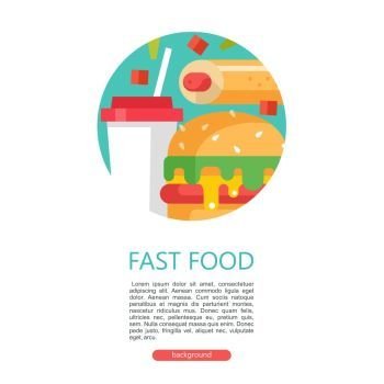 Fast food. Delicious food. Vector illustration in flat style.. Fast food. Delicious food. Vector illustration in flat style. A set of popular fast food dishes. Round emblem. A milkshake, a hamburger and a hot dog. Illustration with space for text.