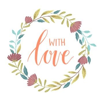 Wreath with flowering branches.. Wreath with flowers and with love lettering. Hand drawn illustration for greeting cards, posters, invitation, wedding and Valentines cards.