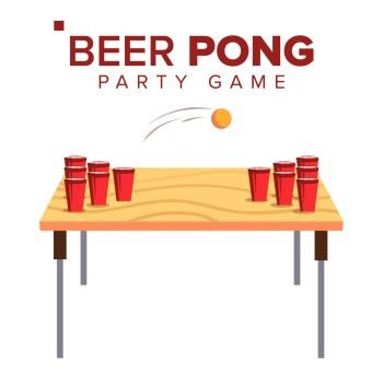 Beer Pong Game Vector. Alcohol Party Game. Red Cups On Table And Ball. Isolated Flat Illustration. Beer Pong Game Vector. Alcohol Party Game. Red Cups And Ping Pong Ball. Isolated Flat Illustration