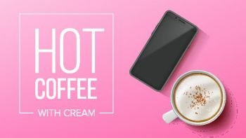 Cup Of Coffee And Mobile Vector. Pink Background Top View. Realistic Smartphone And White Coffee Mug. Caffeine Hot Drink. Illustration. Cup Of Coffee And Mobile Vector. Pink Background Top View. Realistic Smartphone And White Coffee Mug. Caffeine Drink. Illustration