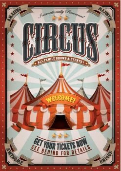 Vintage Circus Poster With Big Top. Illustration of retro and vintage circus poster background, with marquee, big top, elegant titles and grunge texture for arts festival events and entertainment background
