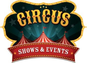 Retro Circus Banner. Illustration of a retro circus red poster banner, with marquee, big top, and sunbeams