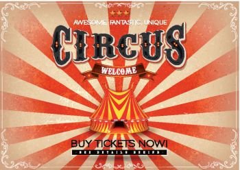 Vintage Circus Poster. Illustration of a retro and vintage red and white circus holidays poster background, with marquee, big top, elegant titles and grunge textures
