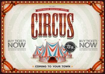 Vintage Old Circus Poster. Illustration of a retro and vintage circus poster background, with red and blue big top, elegant titles and grunge texture