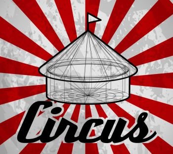 Circus tent in wireframe form. Vector illustration on white background. Vector circus tent in wireframe form
