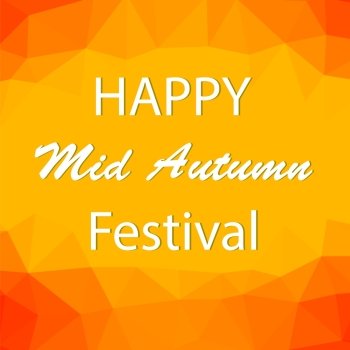 Happy Mid Autumn Modern Polygonal Orange Backgound.. Happy Mid Autumn Backgound.