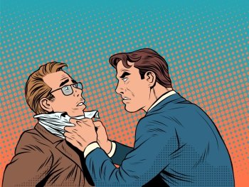 Conflict men fight quarrel businessman pop art retro style. Emotions and crime. The customer and the businessman. Conflict men fight quarrel businessman