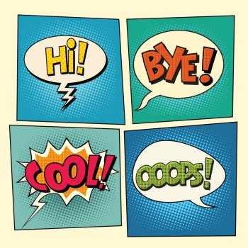 Set of retro comic bubbles pop art phrases vector. Hi. Bye. Cool. Ooops. Set of retro comic bubbles pop art phrases