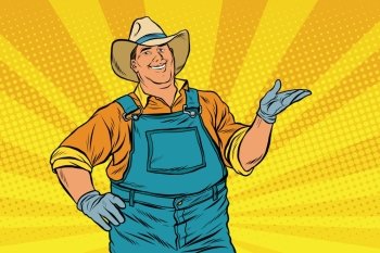The American farmer in a cowboy hat, pop art retro vector illustration. A man in the pose of a promoter