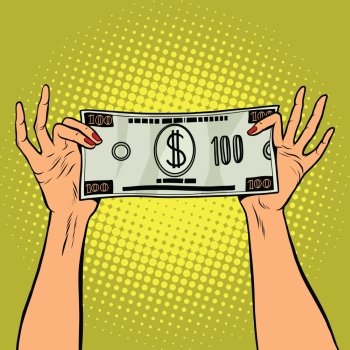 Female hands holding a hundred dollar bill, pop art retro vector illustration