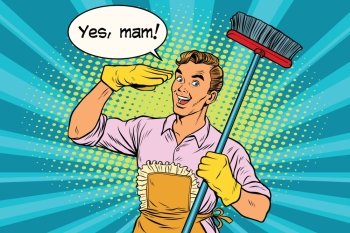 yes mam Husband and cleaning the house. Vintage pop art retro vector illustration. Professional cleaning. yes mam Husband and cleaning the house