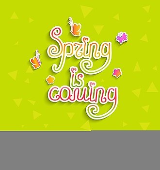 Spring background - calligraphical inscription Spring is coming with tulips in paper style, vector.