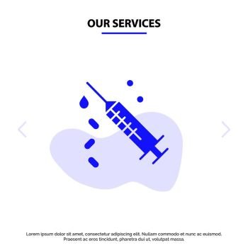 Our Services Injection, Syringe, Vaccine, Treatment Solid Glyph Icon Web card Template