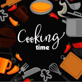 Cooking time poster cook kitchenware and baking kitchen utensils. Vector flat icons of saucepan, bowls and plates, cutlery knife or fork and spoon or whisk and barbecue grill stove. Cooking time vector poster of chef cook utensils