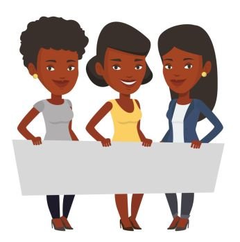 Three young african-american women holding blank board. Group of young students holding an empty board. Group of friends showing board. Vector flat design illustration isolated on white background.. Group of young women holding blank board.