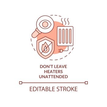 Dont leave heaters unattended terracotta concept icon. Heating usage rule. Fire proof abstract idea thin line illustration. Isolated outline drawing. Editable stroke. Arial, Myriad Pro-Bold fonts used. Dont leave heaters unattended terracotta concept icon