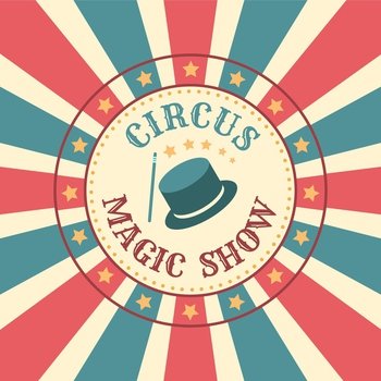 Circus vintage banner. Magic show. Conjurer performance. Illusionist hat and stick. Striped square card. Clown carnival. Amusement event. Festival entertainment. Magician tricks. Vector sticker design. Circus vintage banner. Magic show. Conjurer performance. Illusionist hat. Striped card. Clown carnival. Amusement event. Festival entertainment. Magician tricks. Vector sticker design
