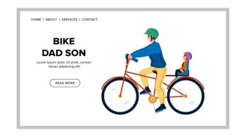 bike dad son vector. fathe bicycle, kid family, child happy, boy childhood, cycle parent bike dad son web flat cartoon illustration. bike dad son vector