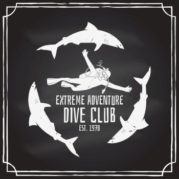 Scuba diving club badge on the chalkboard. Vector illustration. Concept for shirt or logo, print, stamp or tee. Vintage typography design with diver and sharks silhouette.. Scuba diving club. Vector illustration.