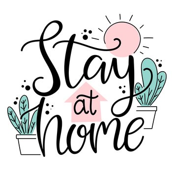 stay at home social distancing self quarantine lettering art