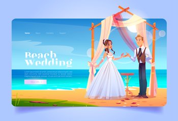 Beach wedding cartoon landing page, bride and groom get married under draped arch on seaside. Marriage matrimony ceremony, bamboo archway on ocean sandy shore with flower petals, Vector web banner. Beach wedding cartoon landing page bride and groom