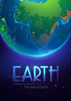 Story of the Earth poster with sphere of planet in outer space with stars. Vector flyer with cartoon illustration of living planet with green continents and blue ocean in cosmos. Story of the Earth poster with green planet