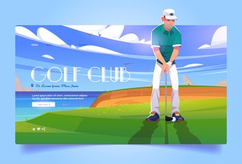 Golf club cartoon landing page. Golfer playing on green field hitting ball on nature course landscape background, seascape view and grass under blue cloudy sky. Sport tournament vector web banner. Golf club cartoon landing page. Golfer playing