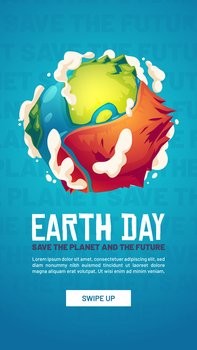 World Earth day poster. Concept of save planet environment, nature care. Vector social media banner of ecology conservation with cartoon illustration of blue and green Earth globe with dry part. World Earth day poster, save planet environment