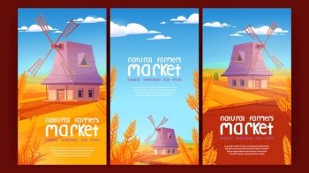 Farmers market banners with windmill on field with ripe wheat. Vector vertical posters of agriculture, local organic produce fair with cartoon illustration of farmland with cereal plants and wind mill. Farmers market banners with windmill on field
