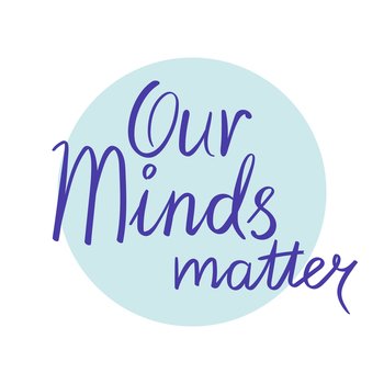 Our minds matter lettering. Selfcare. Mental health theme. Handwriting. Calligraphy inspired